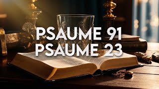 Psaume 91 et 23  Les deux prières les plus puissantes de la Bible  psaume91 psaume23 psaumes [upl. by Dranrev]