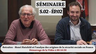 Henri Hatzfeld Analyse des Origines de la Sécurité Sociale en France Séminaire Réseau Salariat Paris [upl. by Einnep]