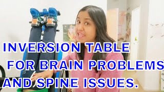 INVERSION TABLE BENEFITS FOR BRAIN PROBLEMS amp SPINE ISSUES  NaturalLivingDrx [upl. by Habeh665]