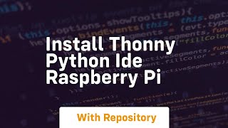 install thonny python ide raspberry pi [upl. by Lledroc]