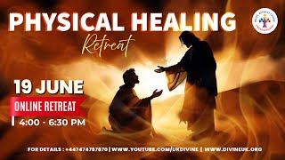 LIVE Physical Healing Retreat 19 June 2024 Divine UK [upl. by Boys]