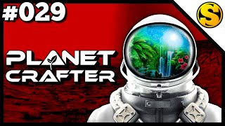 EIN VÖLLIG NEUER TEIL • 029 • Planet Crafter [upl. by Chavaree]