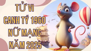 Tử vi canh tý 1960 nữ mạng năm 2025  Tử vi năm ất tỵ 2025 [upl. by Chase893]