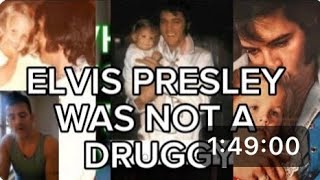 ELVIS PRESLEY WAS NOT A DRUGGY  DEFENDING ELVIS PRESLEY [upl. by Mihalco79]