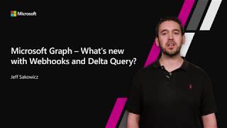 Microsoft Graph Whats New with Webhooks and Delta Query [upl. by Noseimaj]