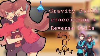 Gravity Falls reacciona a Reverse Falls [upl. by Breeze987]