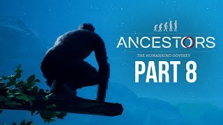 ANCESTORS THE HUMANKIND ODYSSEY Gameplay Walkthrough Part 8  EXPLORING [upl. by Mosora]