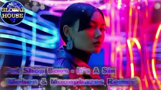 Pet Shop Boys  Its A Sin Mehen amp Moonphazes Remix  Global House Select [upl. by Ahsilek]