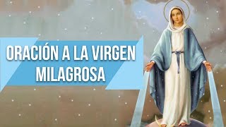 🔴 ORACIÓN A LA VIRGEN MILAGROSA mariaelenamisionera 🙏😇 [upl. by Pamella780]