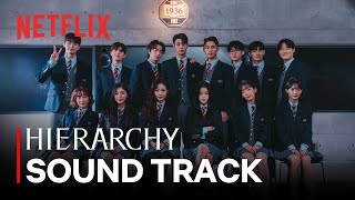 MV Hierarchy Official Soundtrack Playlist  Netflix [upl. by Elleirda]