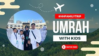 Umrah Trip With Small Children [upl. by Hermes]