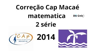 Corrigindo Parte matemática Cap Macaé 2014 segunda série fácil de ensino fundamental e médio [upl. by Stacee]