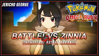 Battle Zinnia Pokemon ORAS Orchestral Battle Arrangement [upl. by Anrev681]