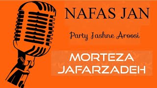 Morteza JafarzadehNafas Jan Live [upl. by Ecirtaemed]