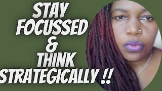 Stay FocusedThink Strategically [upl. by Orren]