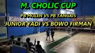 Perempat Final M CHOLIC CUP  PB MOLEN VS PB TANGKIS Junior Yadi VS Bowo Firman [upl. by Adnah]