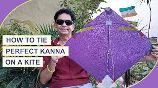 How To Tie Perfect Kanna On A Kite  पतंग में सटीक कन्ना कैसे बांधें 🔥 [upl. by Thierry]