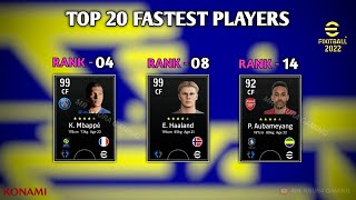 To 20 Fastest Players In eFootball Pes 2022 Mobile [upl. by Philippe]