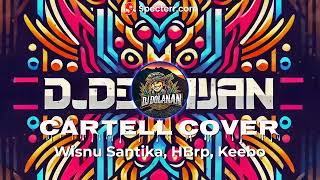 Cartel  Whisnu Santika HBrp Keebo cover dj dolanan [upl. by Nemhauser]