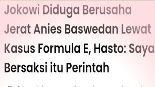 Jokowi Diduga Berusaha Jerat Anies Baswedan Lewat Kasus Formula E Hasto Saya Bersaksi [upl. by Xonel]