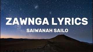 SaiWanah Sailo  ZAWNGA  Lalhlimpuia Lyrics Video [upl. by Eem]