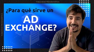 ¿Qué es y cómo funciona un AD EXCHANGE 🔵 [upl. by Sterrett]