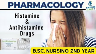 Histamine amp Antihistamine Drugs  BSc Nursing 2nd Year  Bhushan Science online Classes [upl. by Mella81]