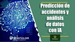 Predicción de accidentes viales y análisis de datos [upl. by Shanleigh]