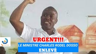 💢URGENT LE MINISTRE CHARLES RODEL DOSSO ENLEVÉ PAR DES HOMMES ENCAGOULÉS  REACTION DU PPACI [upl. by Leiand]