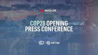 LIVE COP28 Opening Press Conference [upl. by Fax]