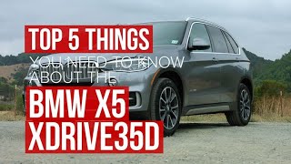 2017 BMW X5 diesel 5 things to know [upl. by Kelli]