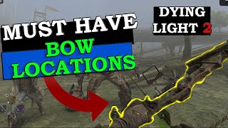 Dying Light 2 Best Bow Locations  How To Get Bows  Bow Guide [upl. by Macdonald]