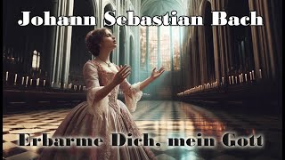 Bach’s Erbarme Dich mein Gott [upl. by Lalita]