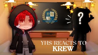 Yhs reacts to KREW 4  Gacha React  Im back [upl. by Christel909]