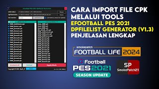 Cara InstalImport File CPK Melalui DP Filelist Generator  PES 2021 amp Football Life [upl. by Harrad]