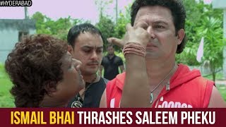 Hyderabadi Comedy Movies  Ismail Bhai Thrashes Saleem Pheku  Paisa Potti Problem Hindi Movie [upl. by Yanttirb301]