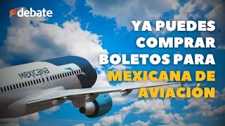 ES OFICIAL Ya puedes comprar tus boletos para viajar con MEXICANA DE AVIACIÓN [upl. by Kcerred301]