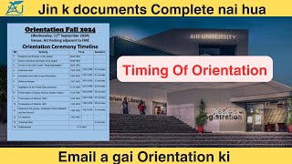 Orientation Timing  Documents Complete nai   Air University Islamabad [upl. by Airtemak]