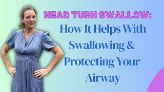 Head Turn Swallow How It Helps With Swallowing amp Protecting Your Airway [upl. by Ainsworth]