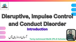 Disruptive Impulse Control and conduct disorders  Introduction in Urdu  Hindi [upl. by Nadabus]