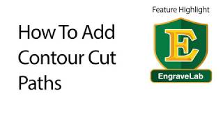 How To Add Contour Cut Paths [upl. by Elleinad60]