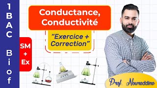 1BAC Biof  Conductance Conductivité  Exercice  Correction  avec Prof Noureddine [upl. by Eecyaj]