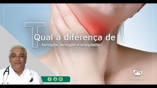 Diferenças entre faringite laringite e amigdalite  Dr Salim CRM 43163 [upl. by Mihcaoj249]