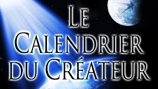 Le Calendrier du Créateur [upl. by Ibbie400]