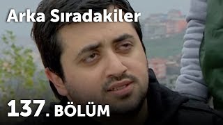 Arka Sıradakiler 137Bölüm [upl. by Anoirb]