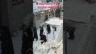 Maa Fatima RA ka Ghar mubarak 🌹🌹shortsfeed viraltrending muhammad ytshorts yutubeshortsislam [upl. by Nilesoj]