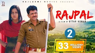 RAJPALराजपाल Part2  Uttar Kumar  Kavita Joshi  New Haryanvi Movie 2022  Rajlaxmi [upl. by Ajnos]