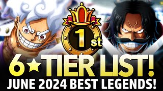 ★6 TIER LIST Best Legends June 2024 10th Anniversary ONE PIECE Treasure Cruise [upl. by Granny100]