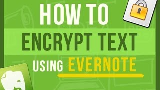 Evernote Tips How To Encrypt Text in Evernote [upl. by Zitah]