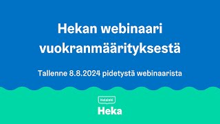 Hekan webinaari vuokranmäärityksestä 882024 [upl. by Oilasor]